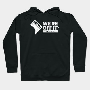 METH We're OFF It | DC CMA Hoodie